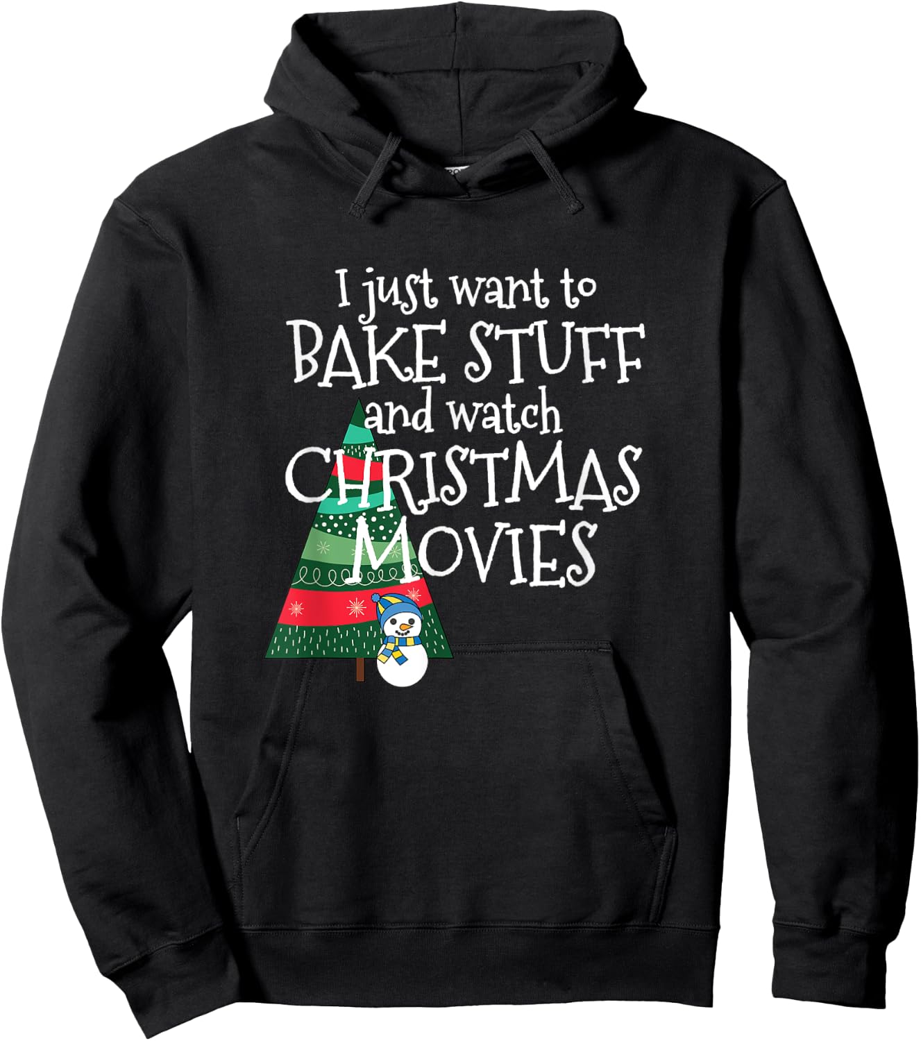 All I Want to Do is Bake and Watch Christmas Movies Hoodie - Hoodie | Black