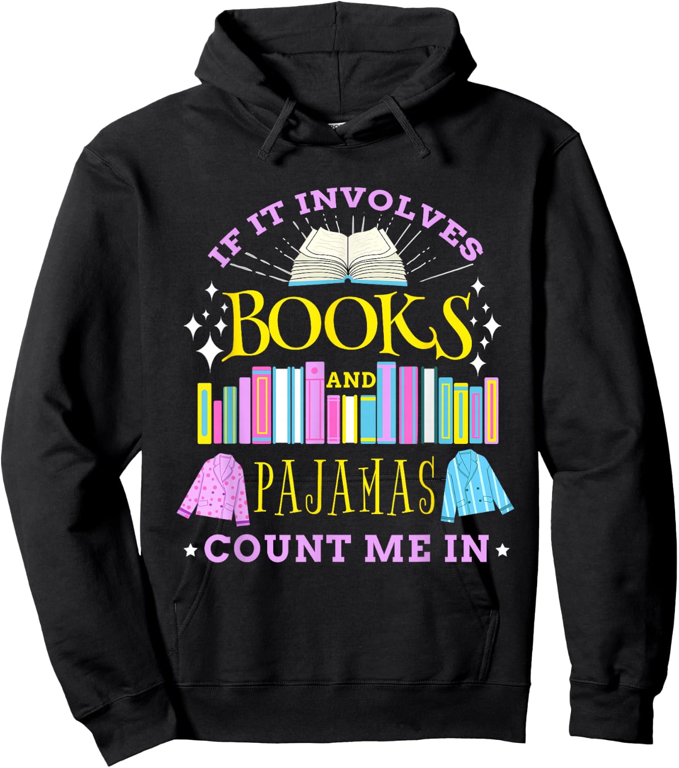 If It Involves Books and Pajamas Count Me In Librarian Hoodie - Hoodie | Black