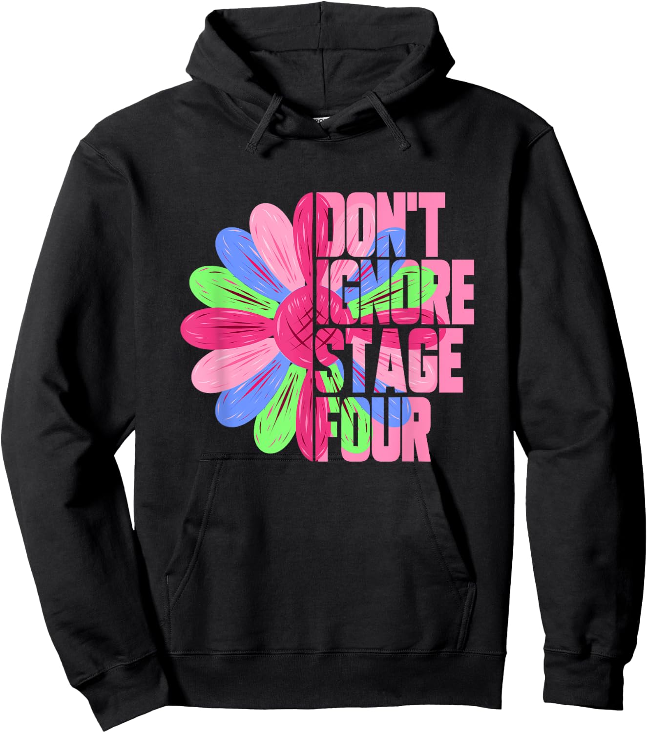 Metastatic Breast Cancer Sunflower Don't Ignore Stage Four Hoodie - Hoodie | Black