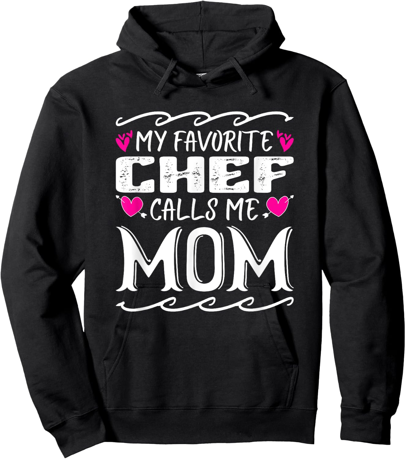My Favorite Chef Calls Me Mom Funny Cooking Mothers Day Hoodie - Hoodie | Black