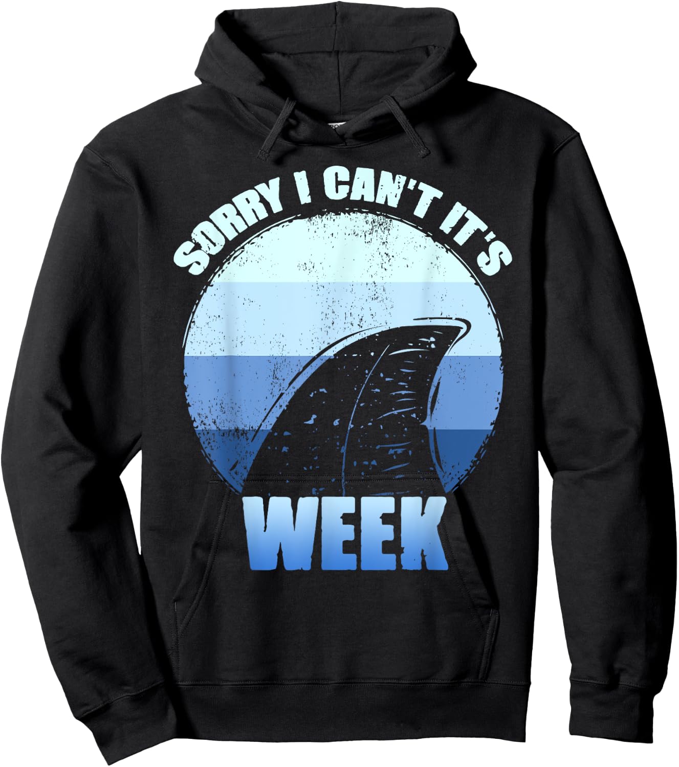 Sorry i can't it's Week Funny Shark Gift Hoodie - Hoodie | Black