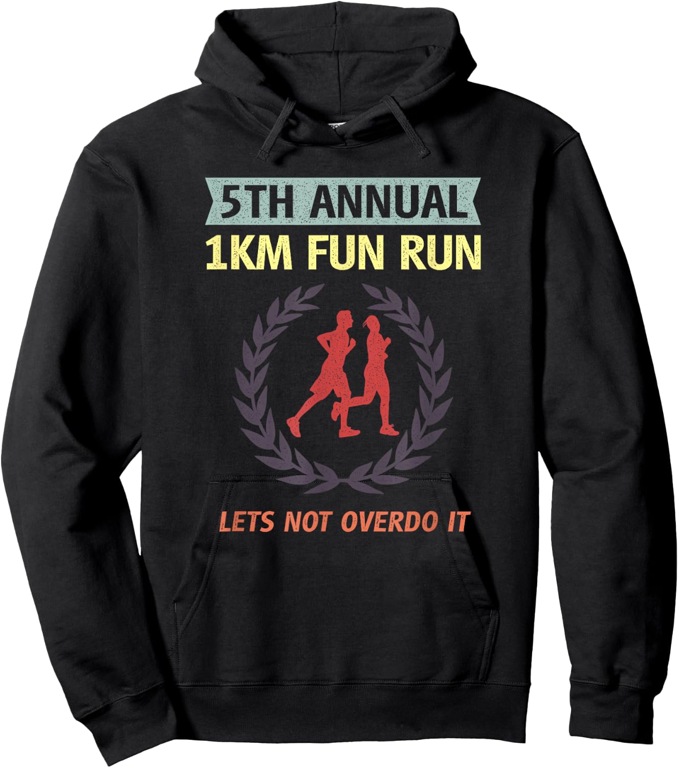5th Annual 1km Fun Run Lets Not Overdo It Jogging Funny Hoodie - Hoodie | Black