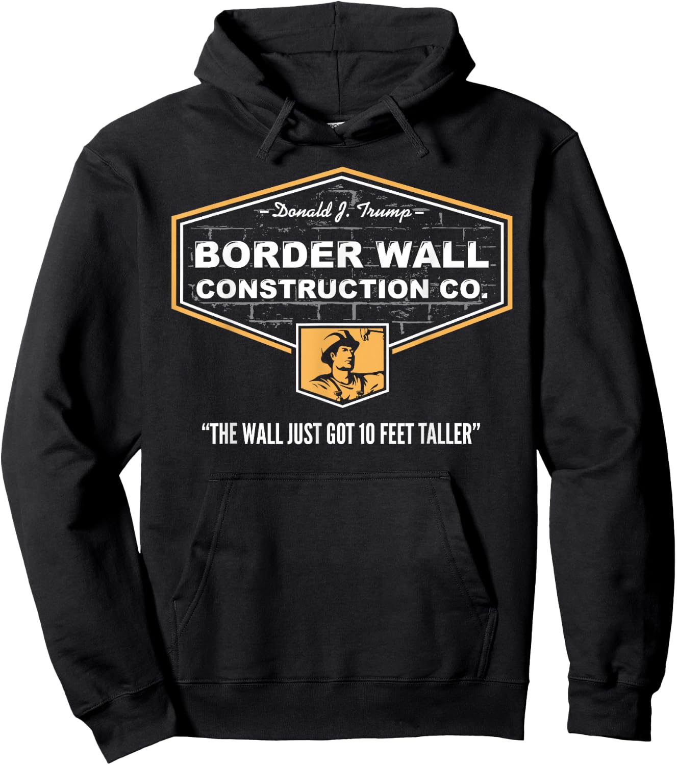 Border Wall Construction Co. Pro Trump. Build The Wall Shirt Hoodie - Hoodie | Black