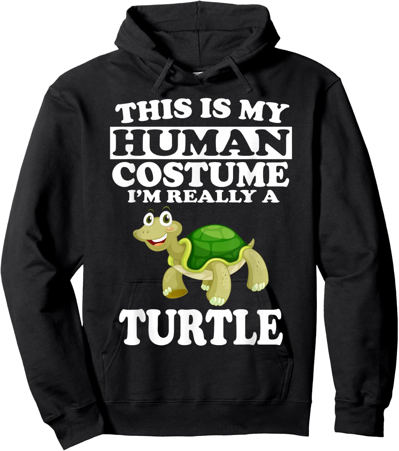 This is My Human Costume I'm Really A Turtle Funny T- Shirt Hoodie - Hoodie | Black