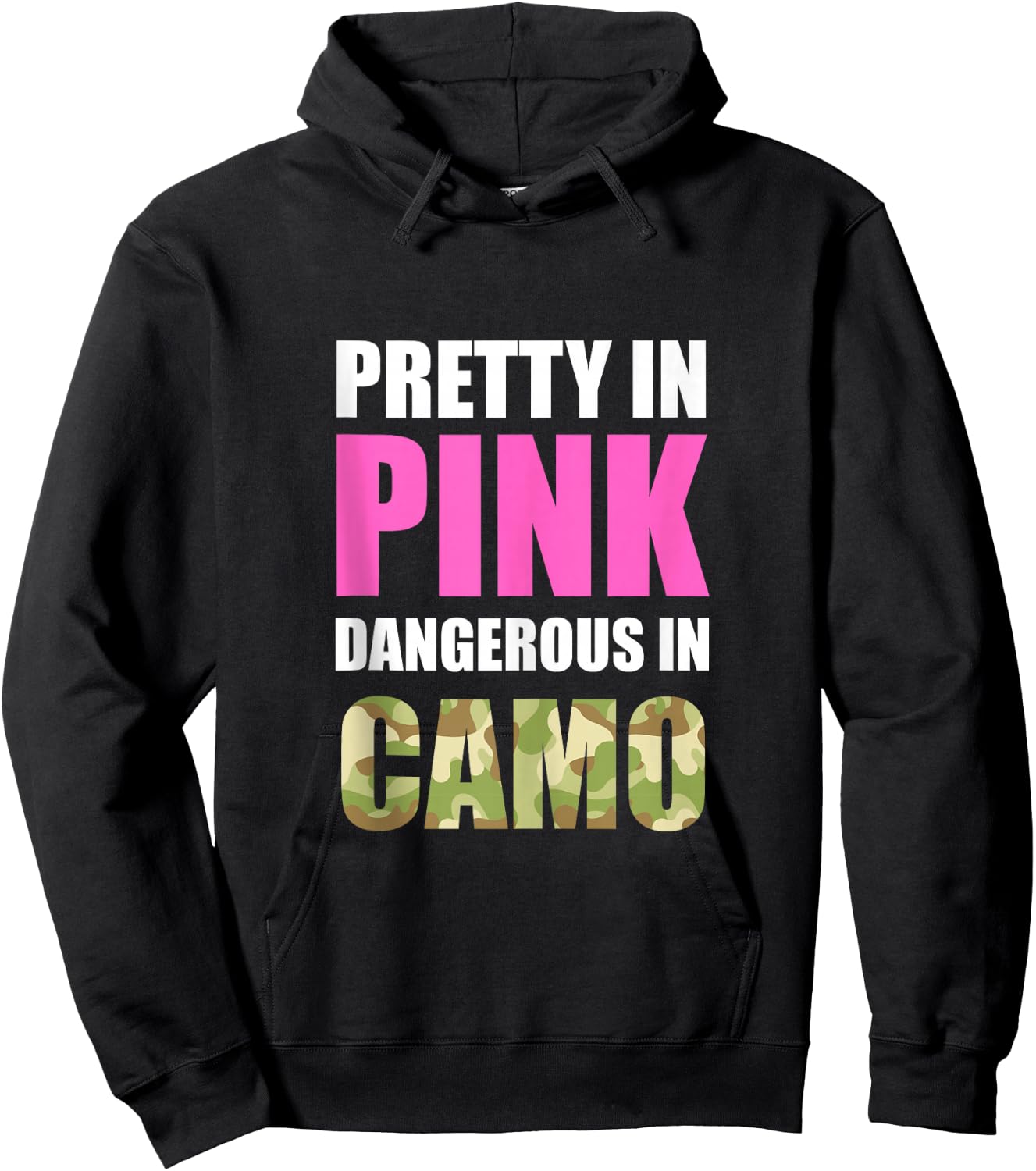 Cute Camoflauge - Pretty In Pink Dangerous In Camo Hoodie - Hoodie | Black