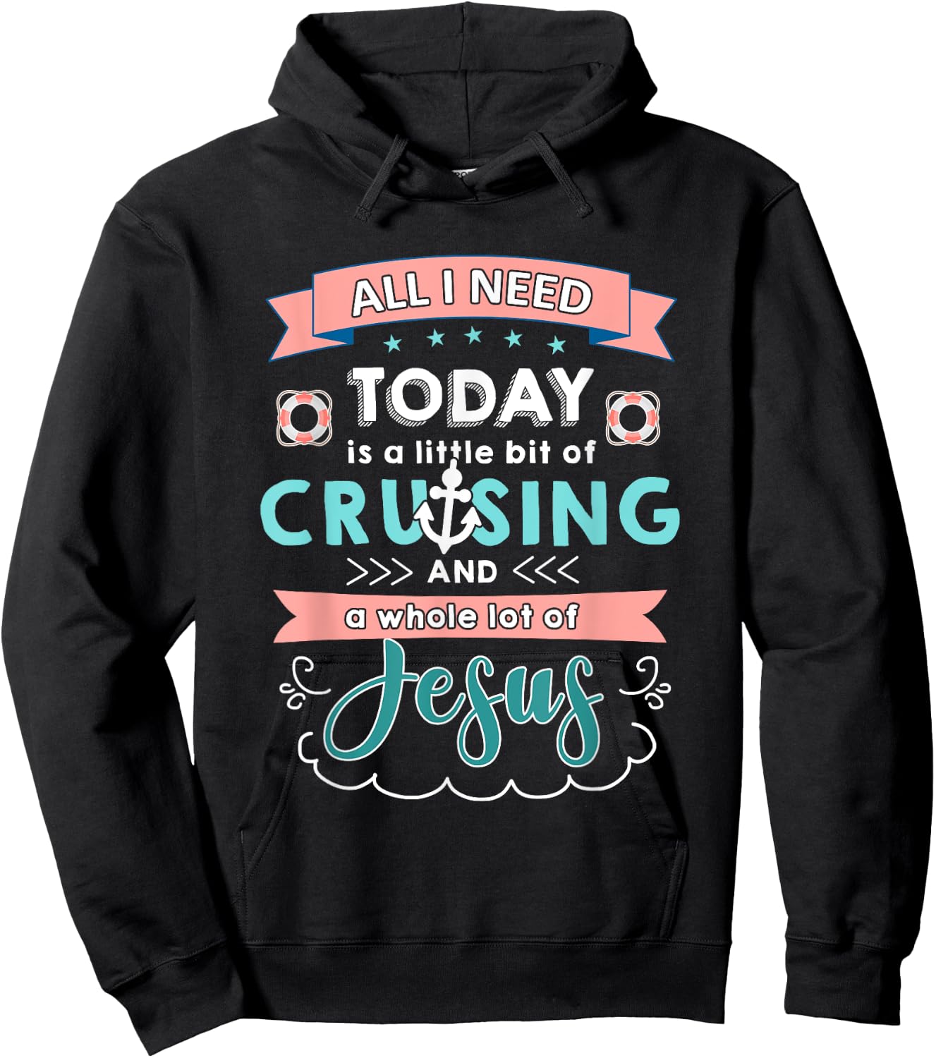 All i need today of cruising and jesus Hoodie - Hoodie | Black