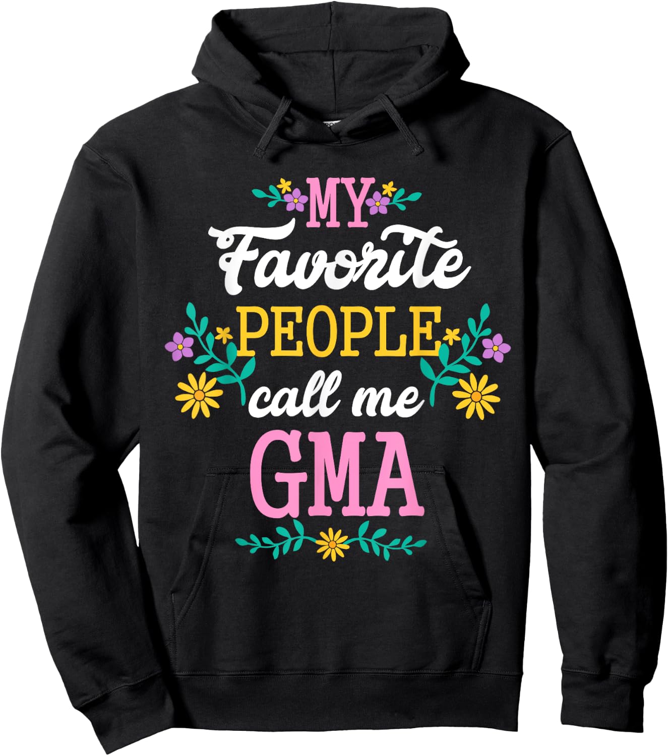 My Favorite People Call Me Gma Christmas Gift T Shirt Hoodie - Hoodie | Black