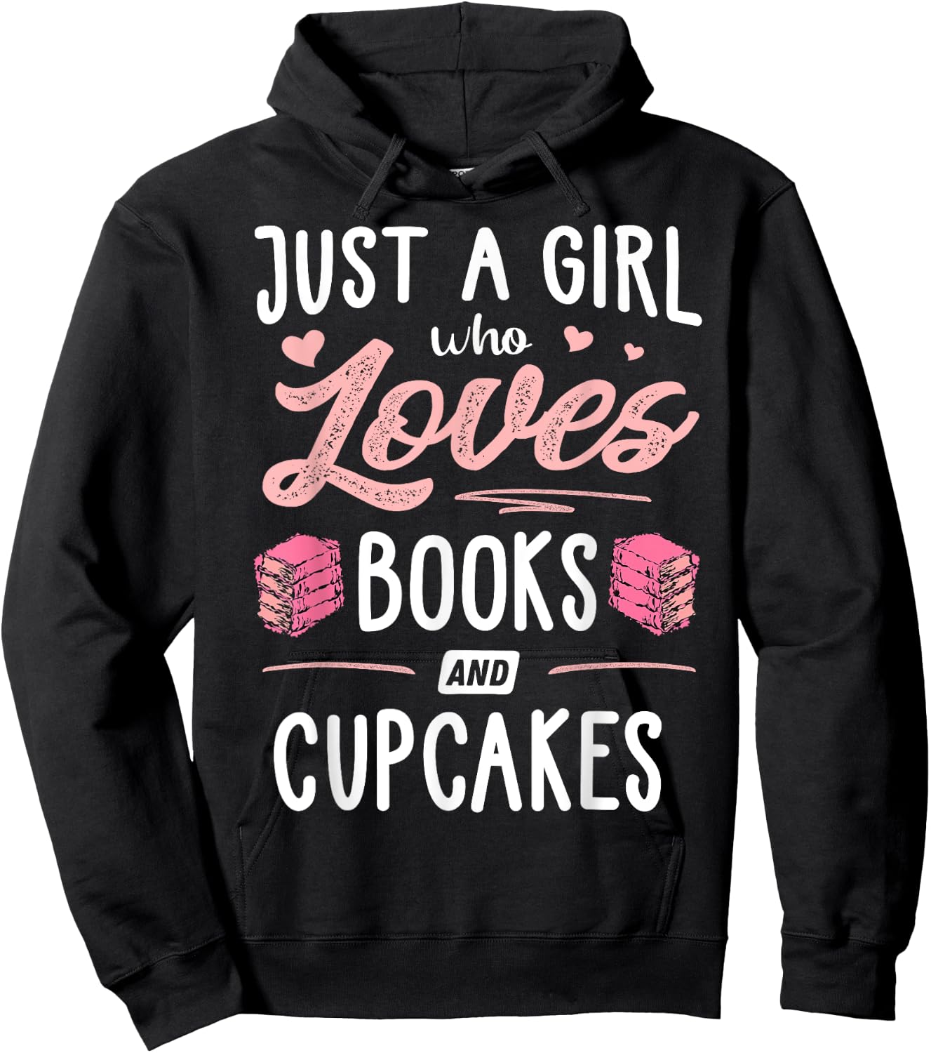 Just A Girl Who Loves Books And Cupcakes Gift Women Hoodie - Hoodie | Black