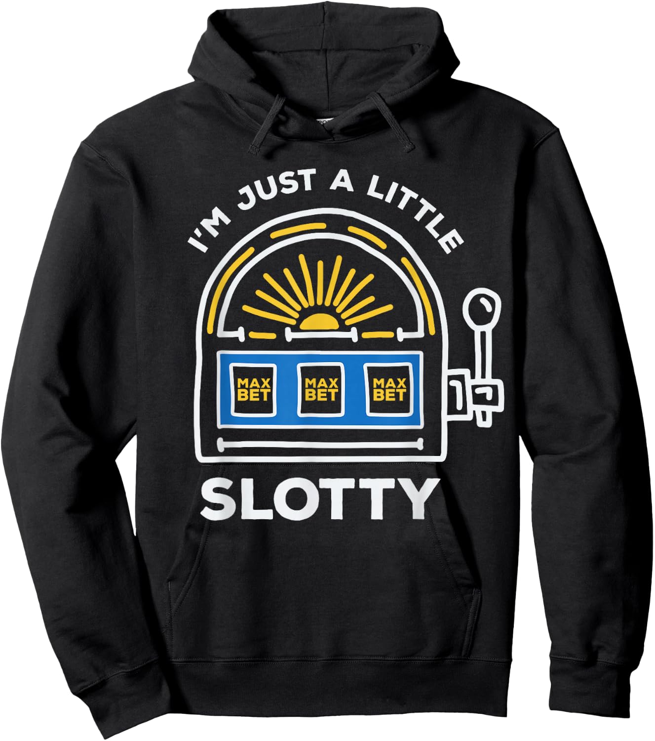 Funny Gambling - I'm Just a Little Bit Slotty Hoodie - Hoodie | Black