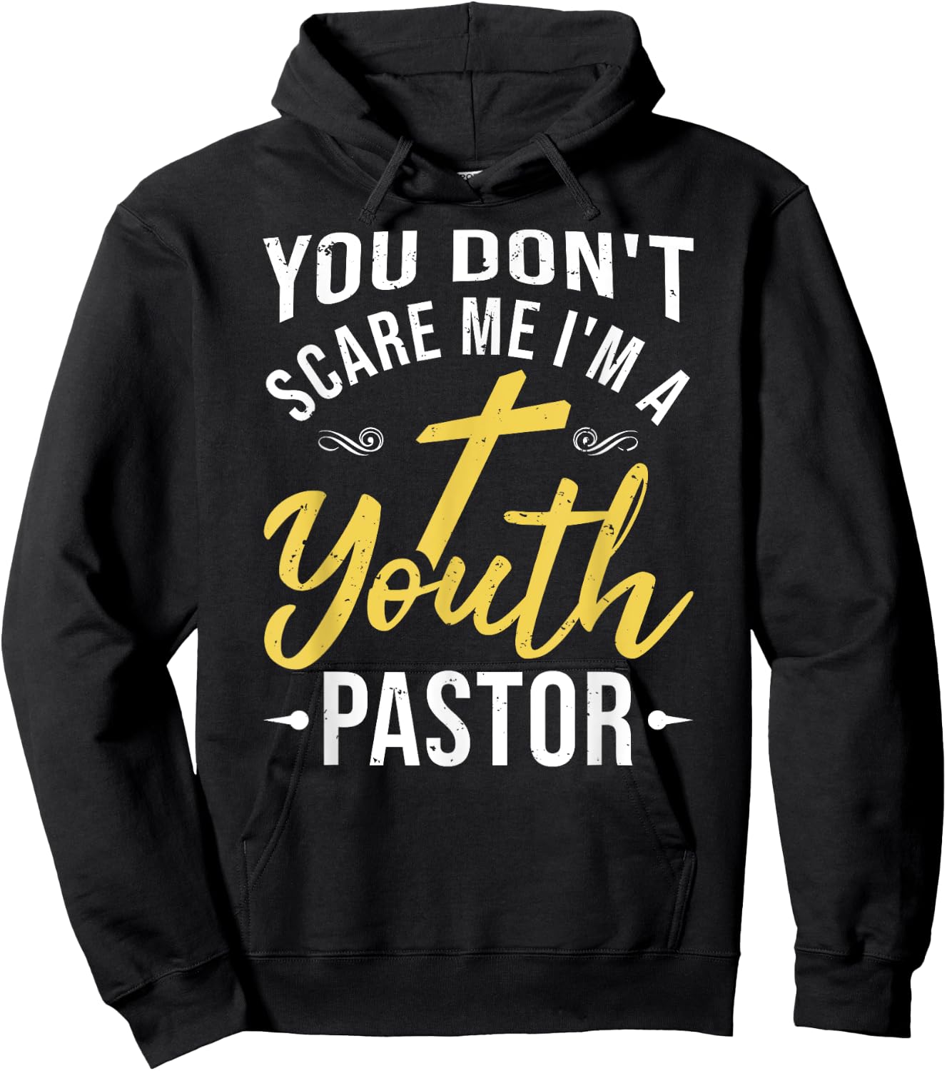 You Don't Scare Me I'm A Youth Pastor Christian Gift Hoodie - Hoodie | Black