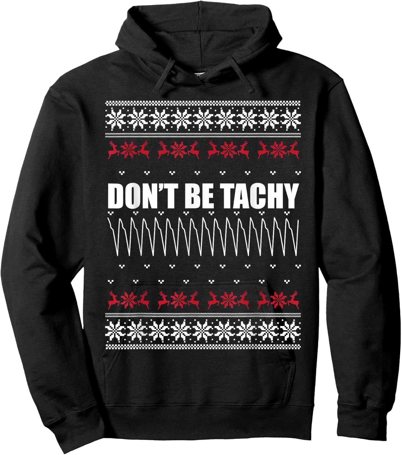 Don't Be Tachy Ugly Christmas Sweater For Nurse Hoodie - Hoodie | Black