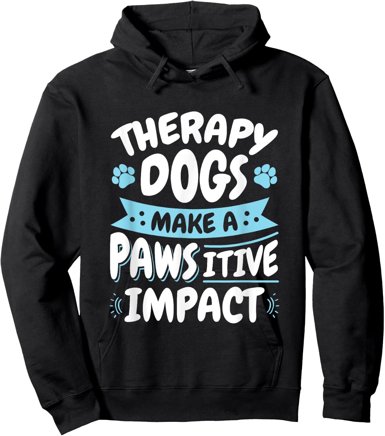 Therapy Dogs Pawsitive Impact Therapy Dog Handler Women Girls Kids Hoodie - Hoodie | Black
