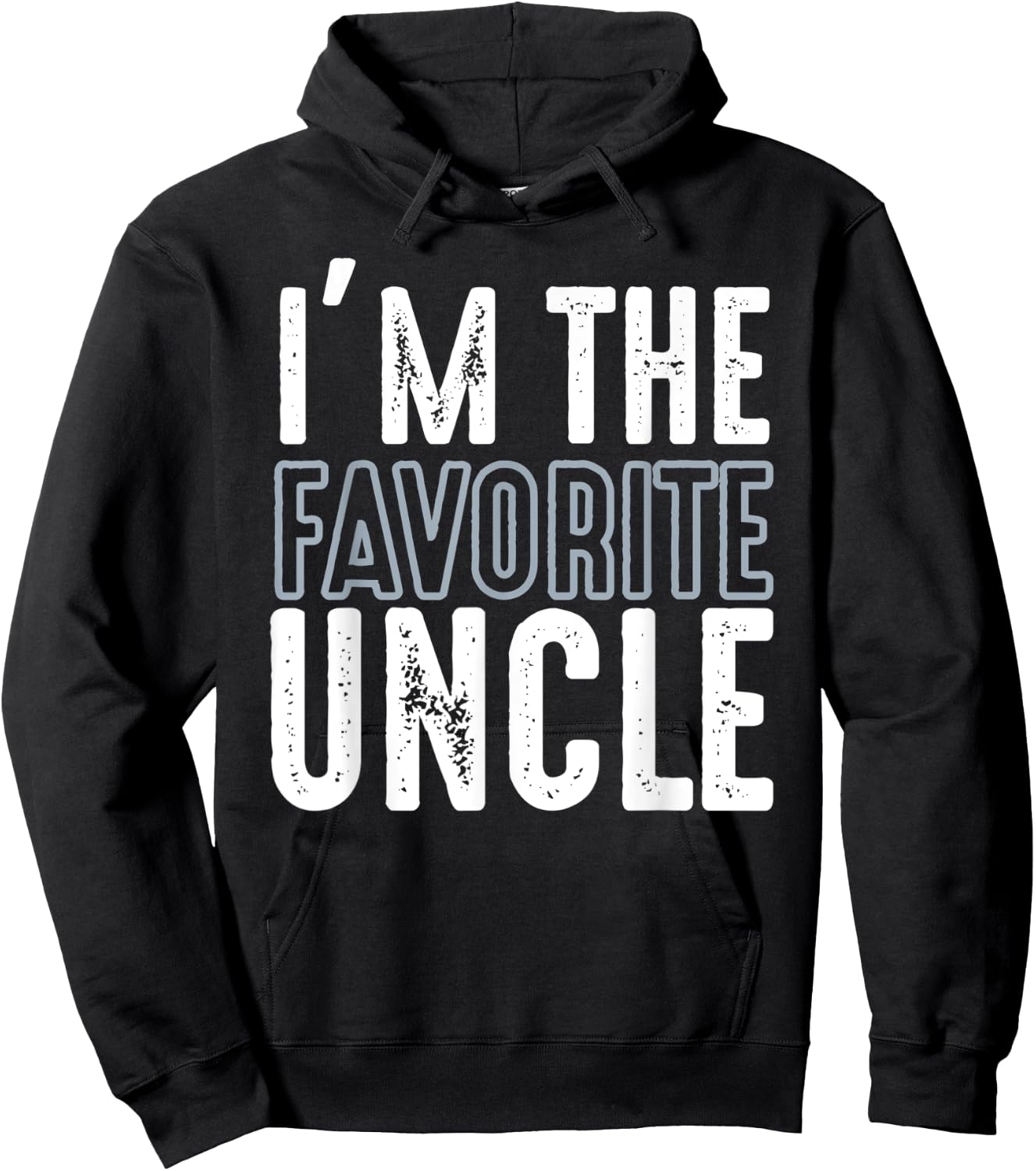 I'm The Favorite Uncle Funny Quotes Family Gift Hoodie - Hoodie | Black
