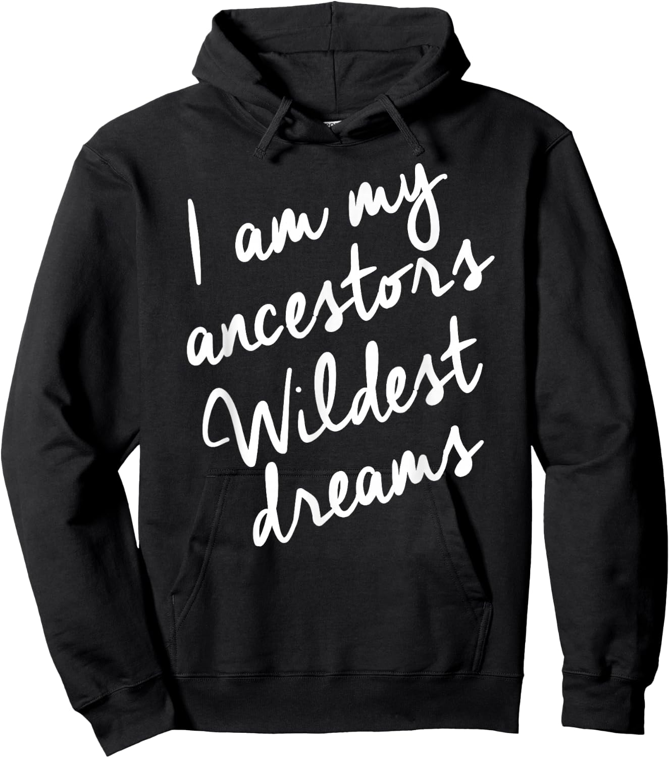 Black History Month Shirts Women, Ancestors Wildest Dreams Hoodie - Hoodie | Black