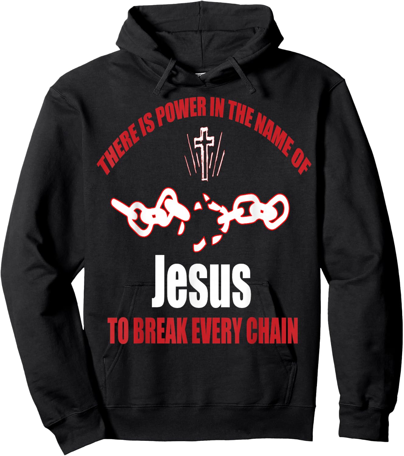 Break Every Chain Christian t shirt Hoodie - Hoodie | Black