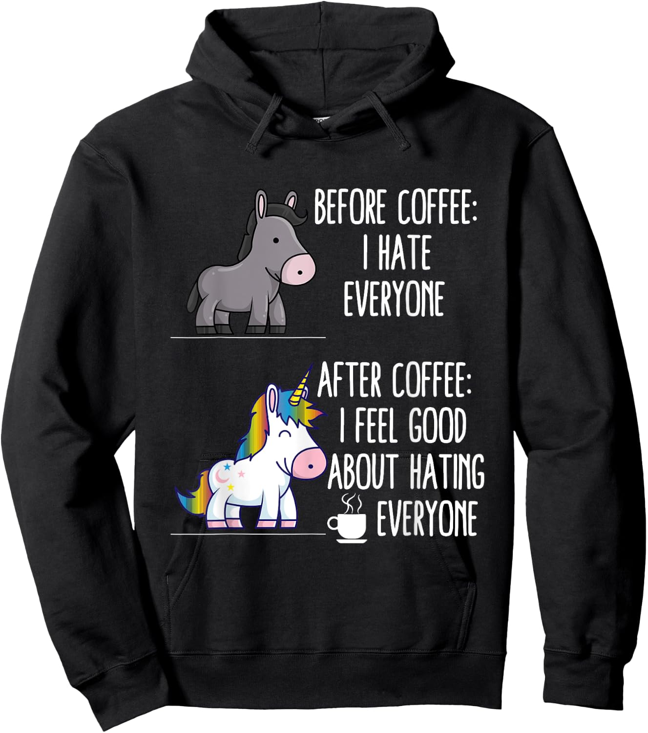 Before Coffee I Hate Everyone After I Feel Good About Hating Hoodie - Hoodie | Black