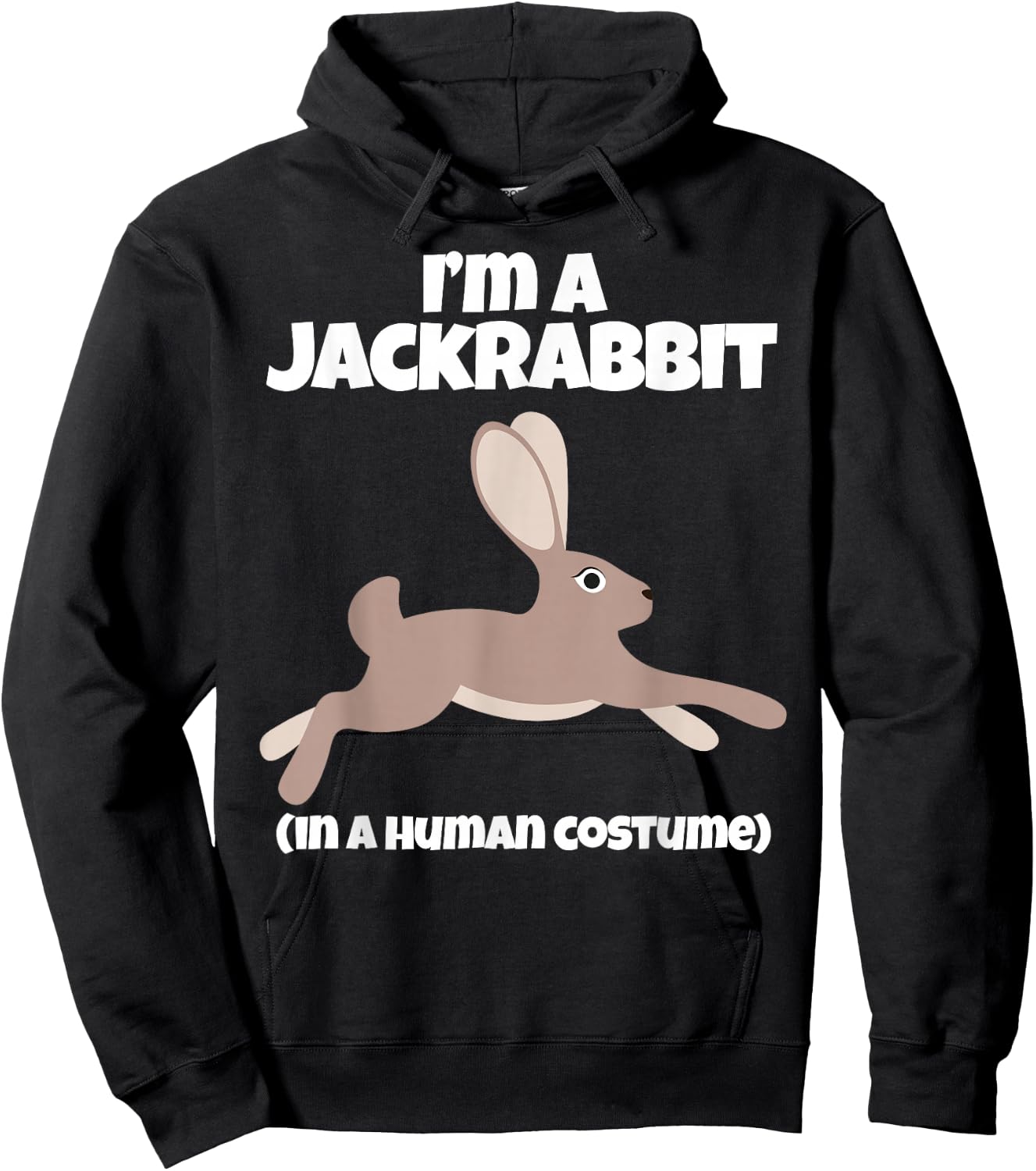 Jack Rabbit Costume I'm a Jackrabbit in a Human Costume Hoodie - Hoodie | Black