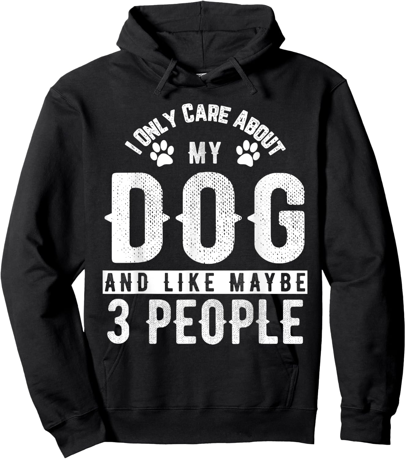 I Only Care About My Dog And Maybe 3 People Funny Men Women Girls Kids Hoodie - Hoodie | Black