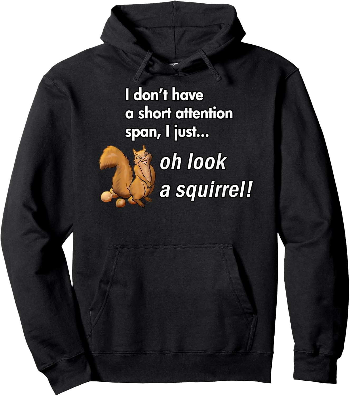 Oh Look A Squirrel Funny ADHD Animal Humor Hoodie - Hoodie | Black