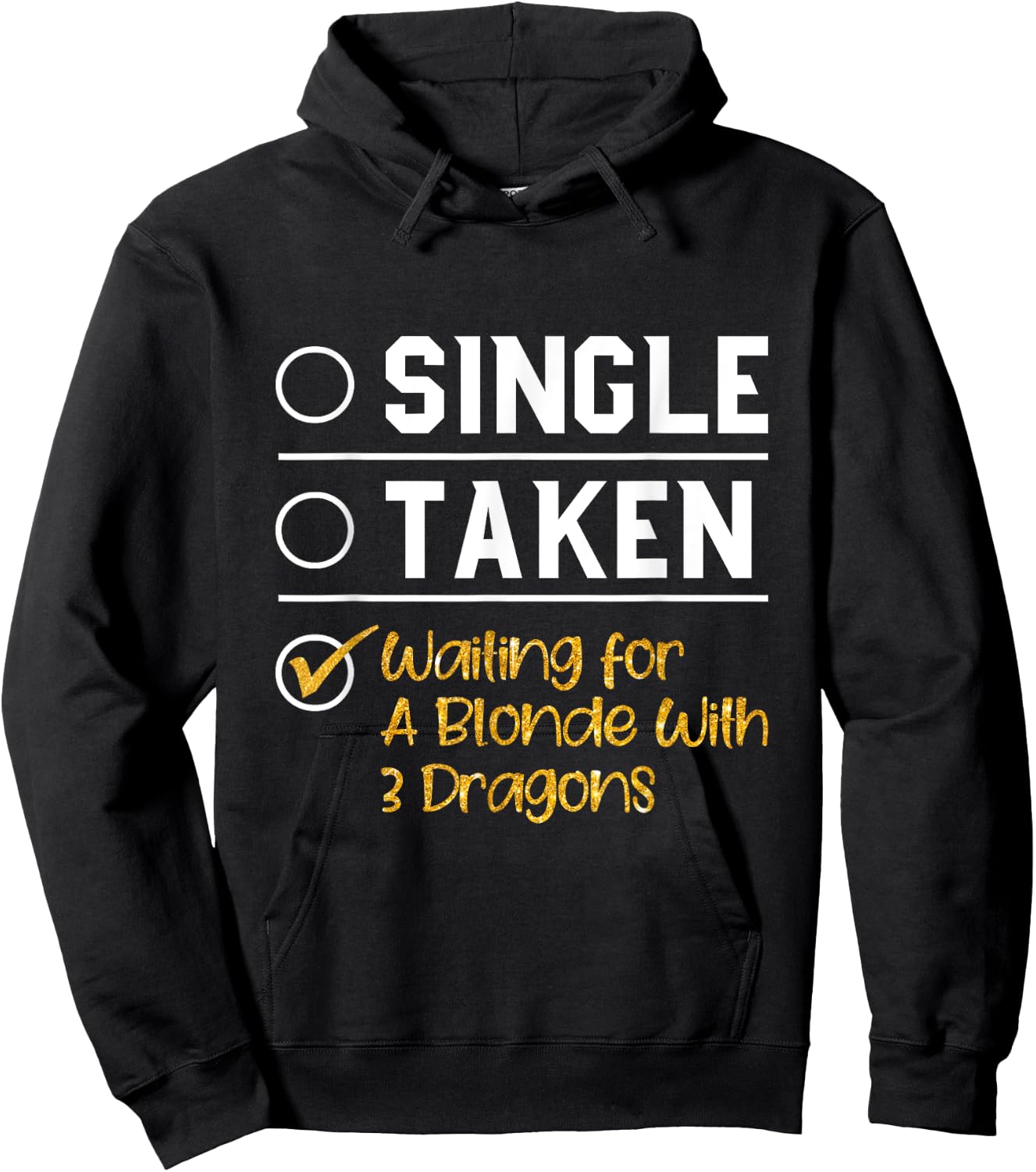 Single Taken Waiting For A Blonde With 3 Dragons T Shirt Hoodie - Hoodie | Black