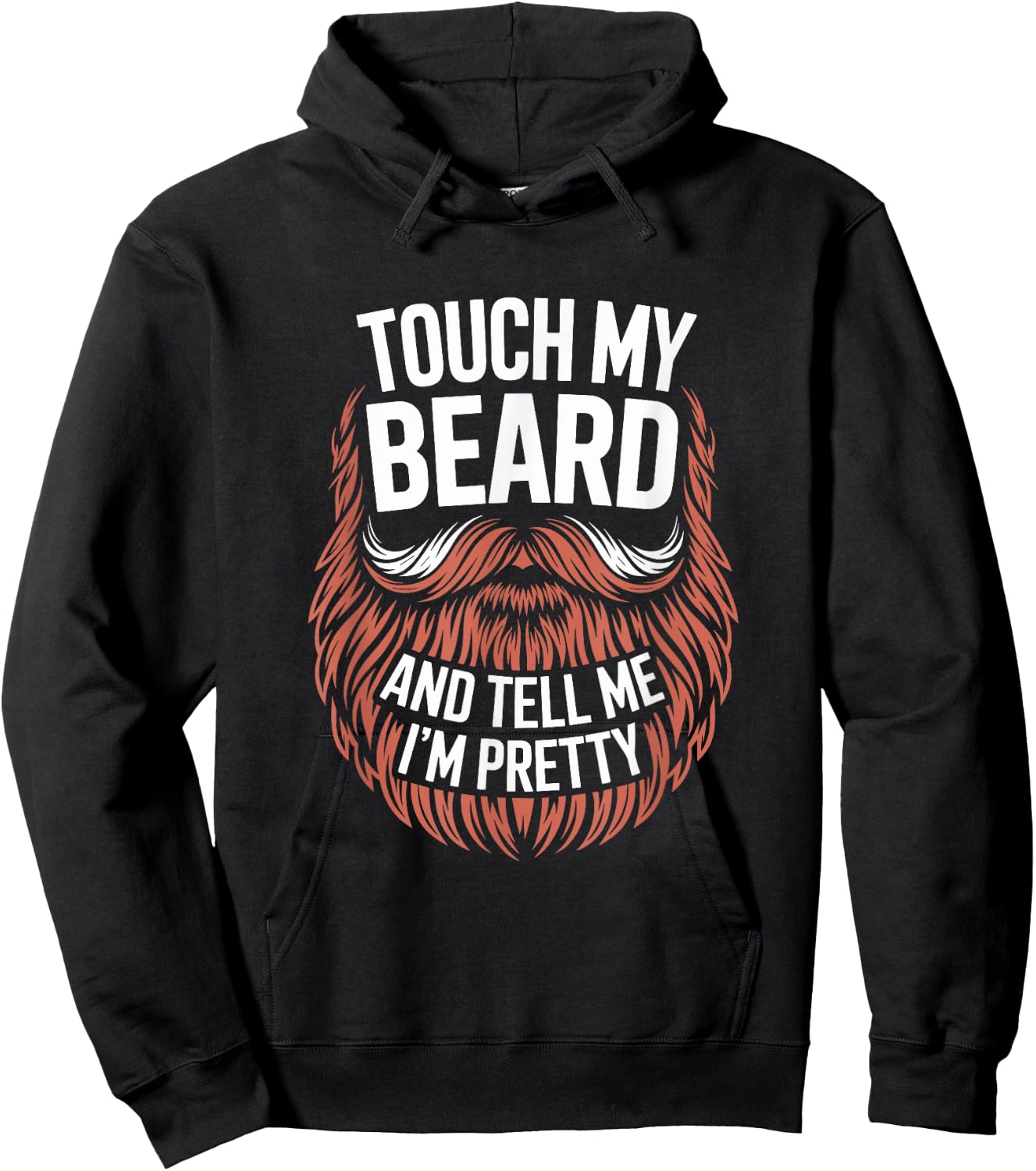 Touch My Beard And Tell Me I'm Pretty Funny Fathers Day Hoodie - Hoodie | Black