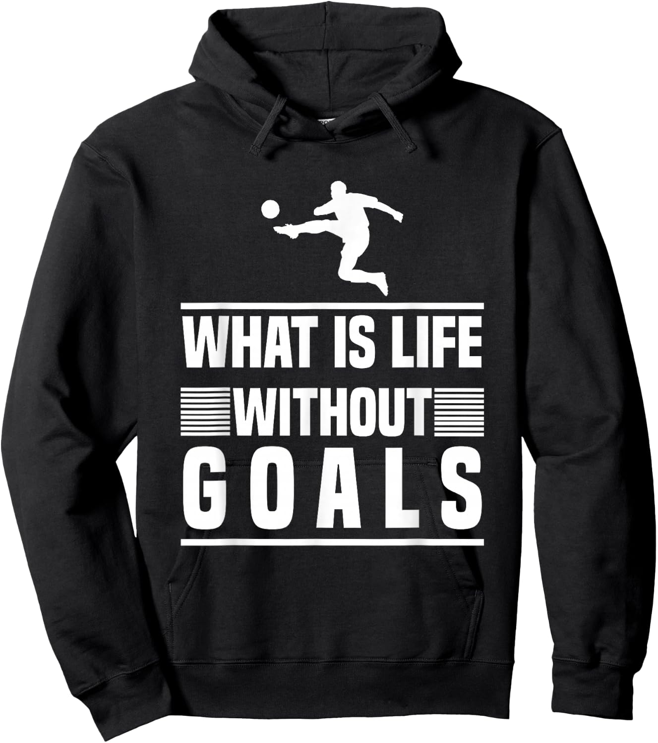 Football Gifts - What is Life Without Goals? Hoodie - Hoodie | Black
