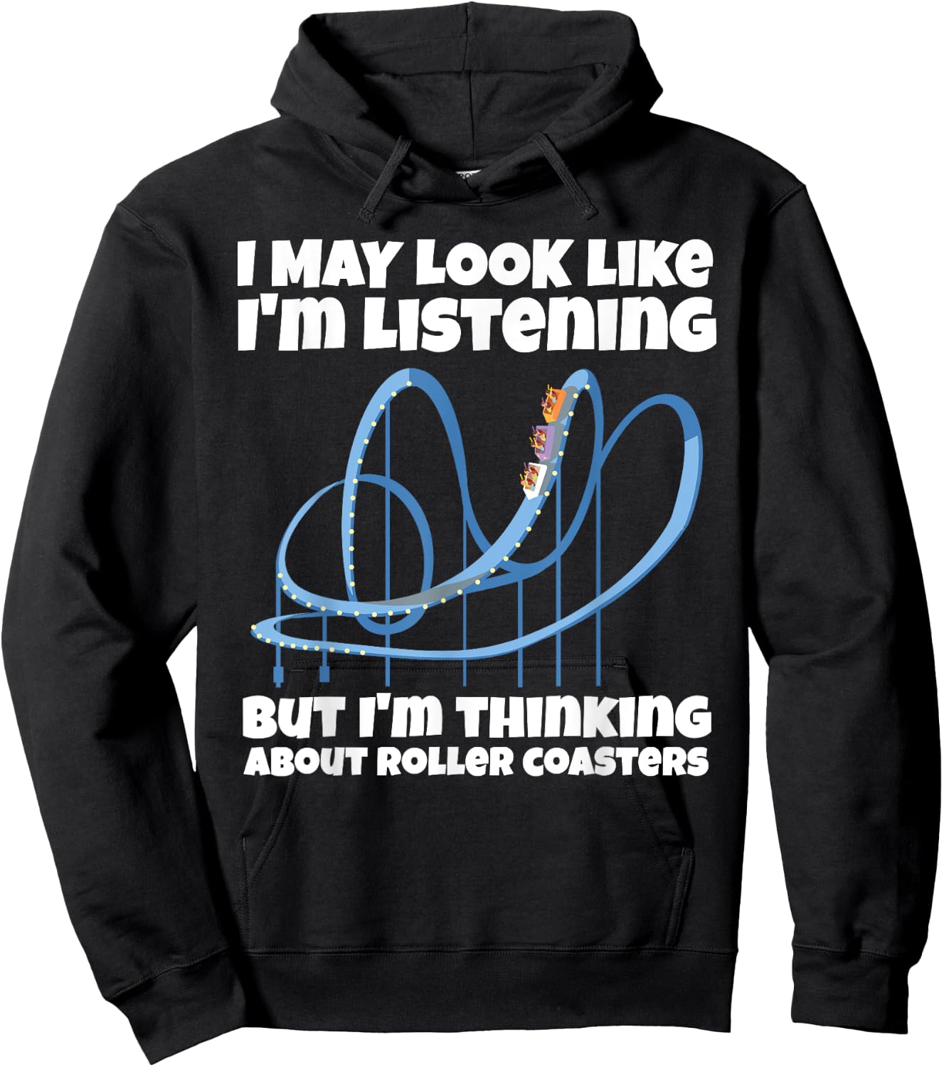 I'm Thinking About Roller Coasters Funny Hoodie - Hoodie | Black