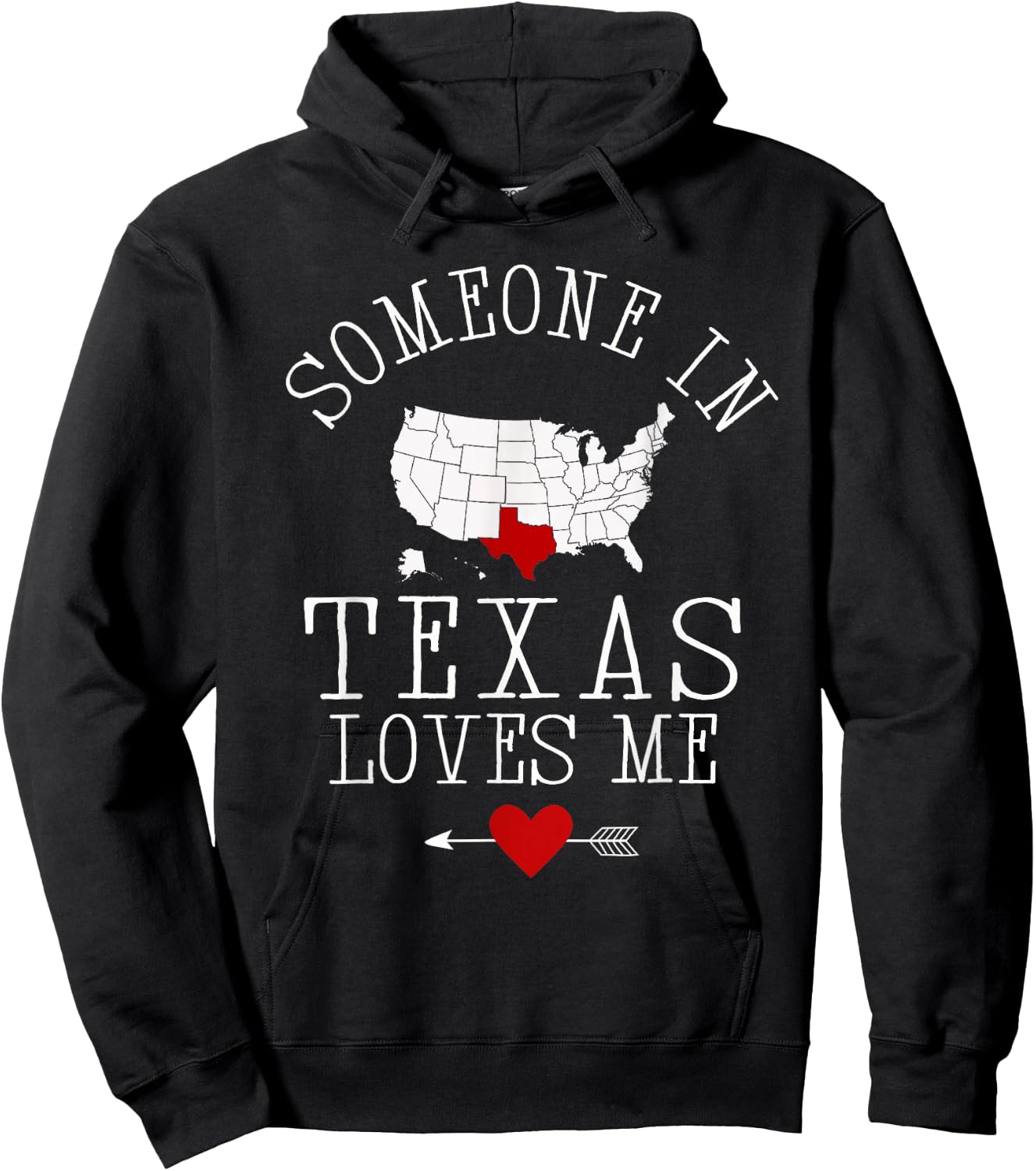 Someone In Texas Loves Me Hoodie - Hoodie | Black