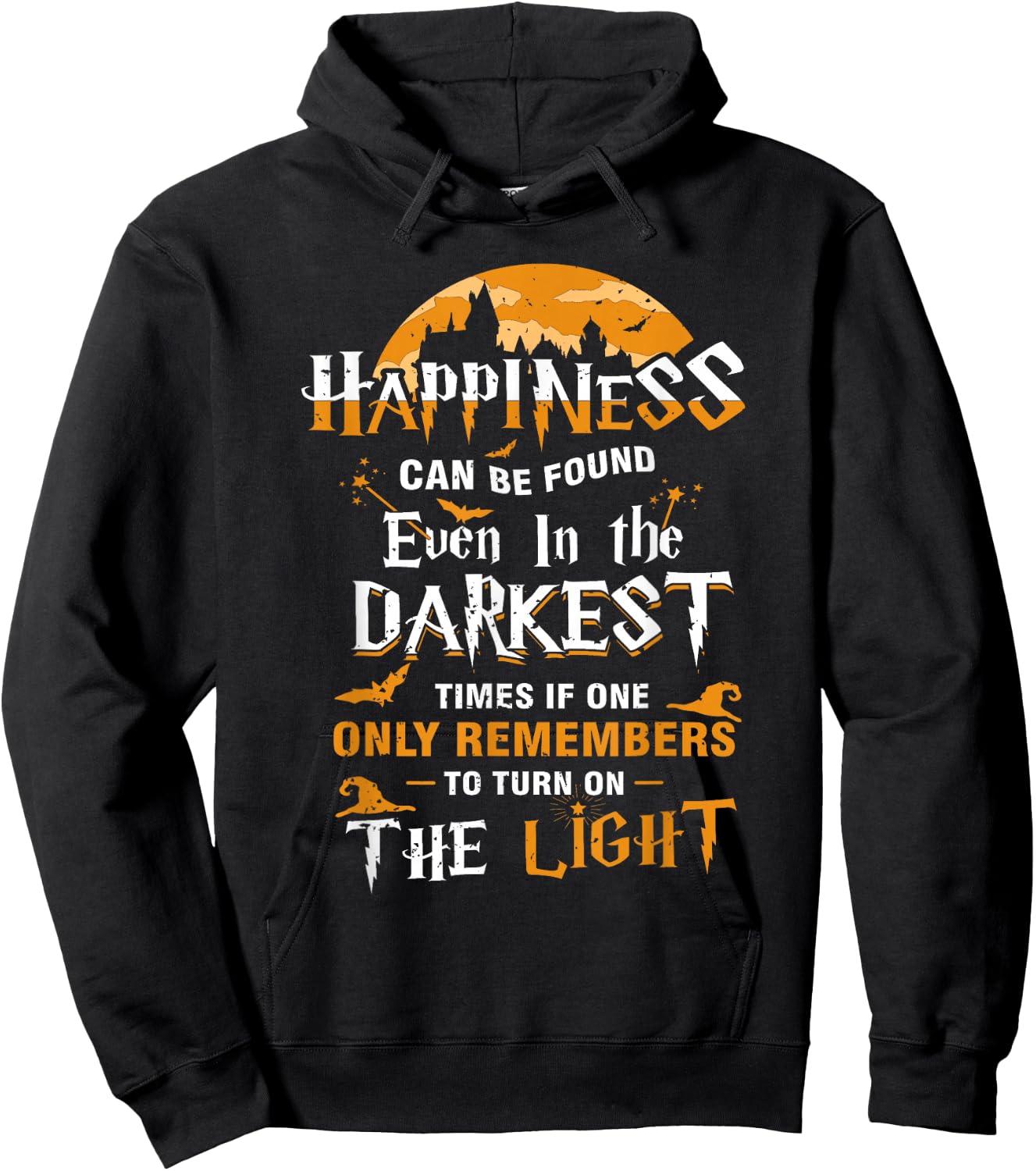 Happiness Can be Found Even in the Darkest of Times Hoodie - Hoodie | Black