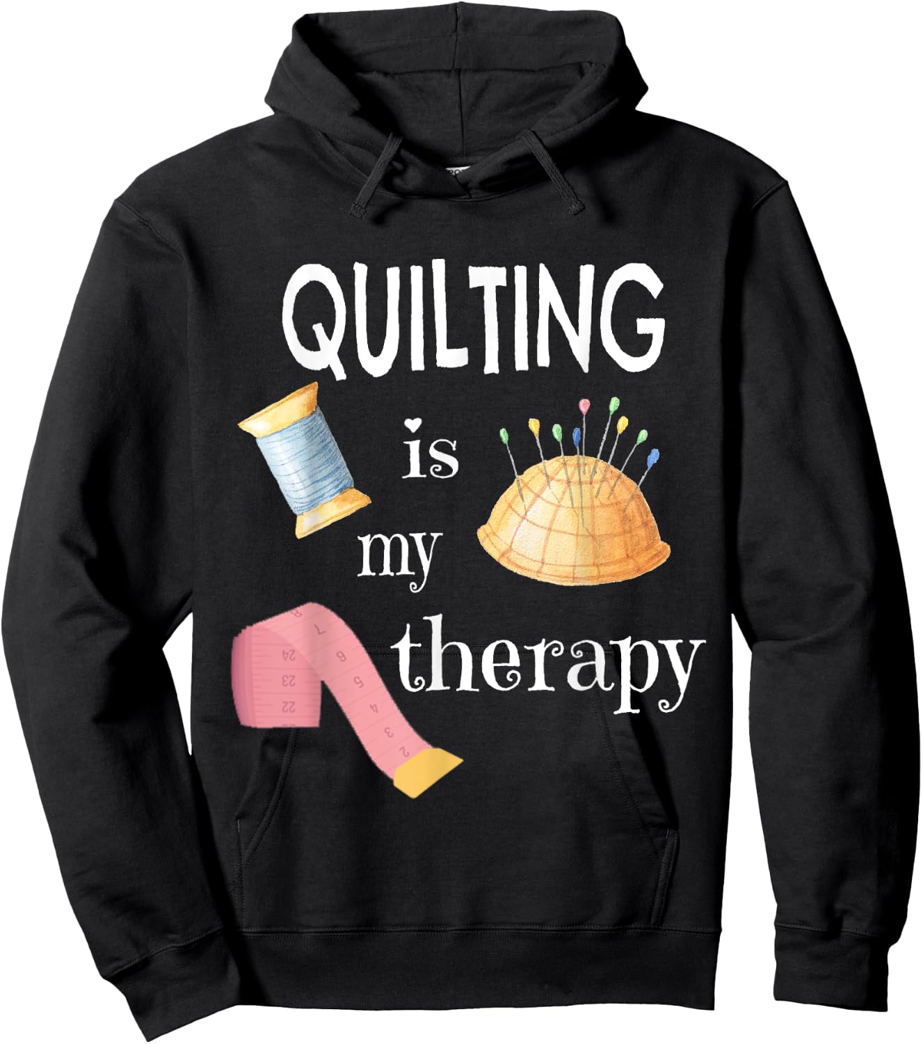 Funny Sewing Gift Quilter Quilting is My Therapy Hoodie - Hoodie | Black