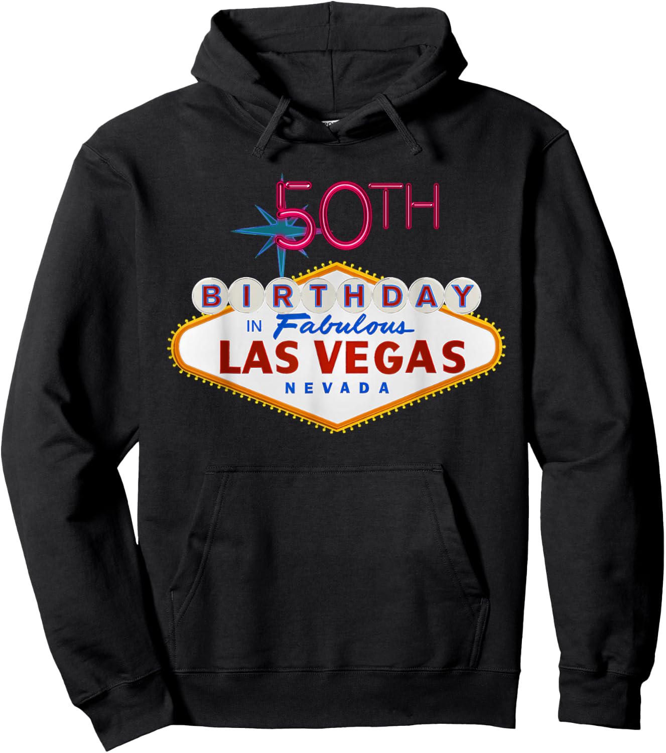 50th Birthday in Las Vegas Classic Sign T Shirt Hoodie - Hoodie | Black