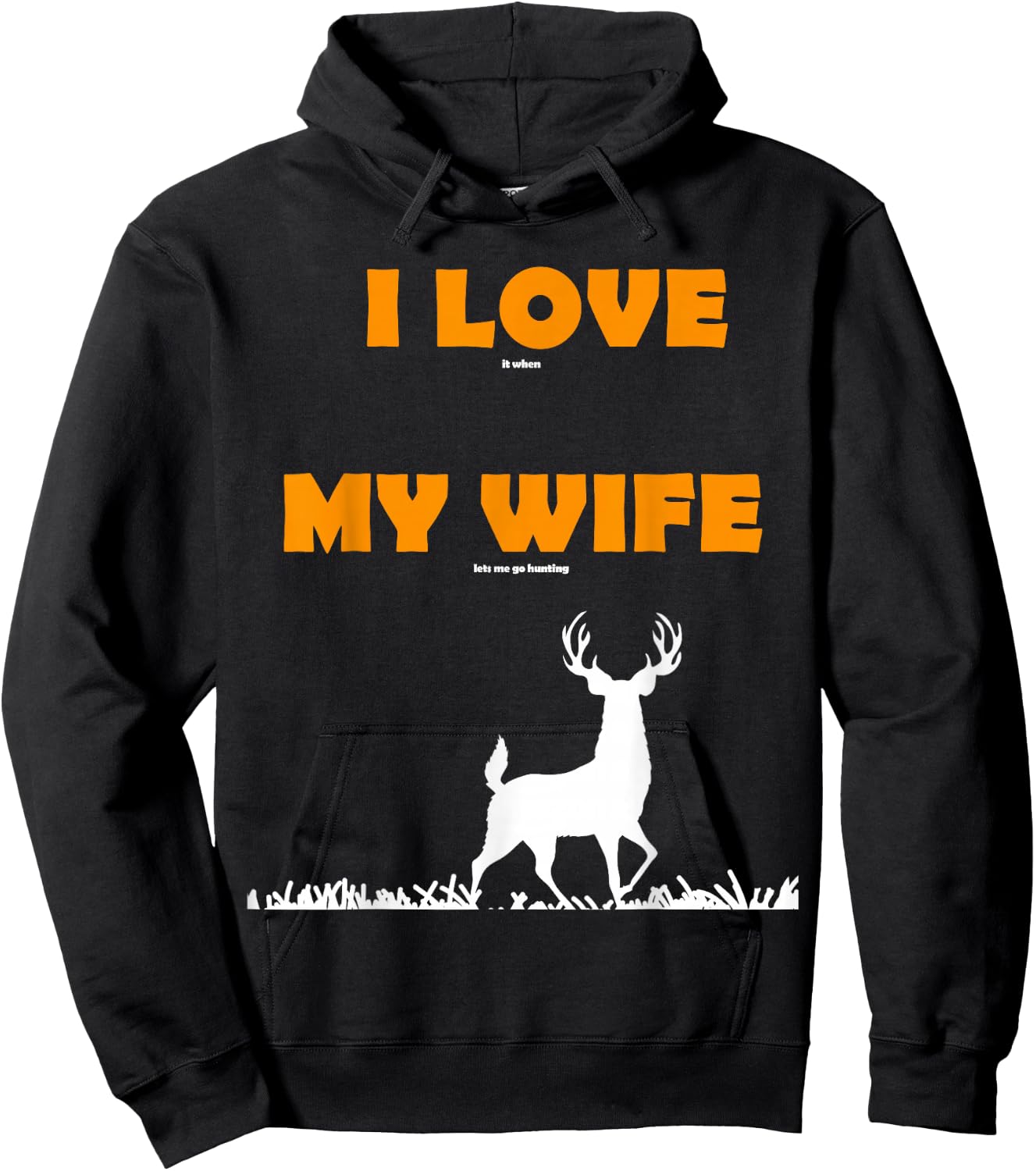 funny Gift I love it when my wife lets me go hunting Hoodie - Hoodie | Black
