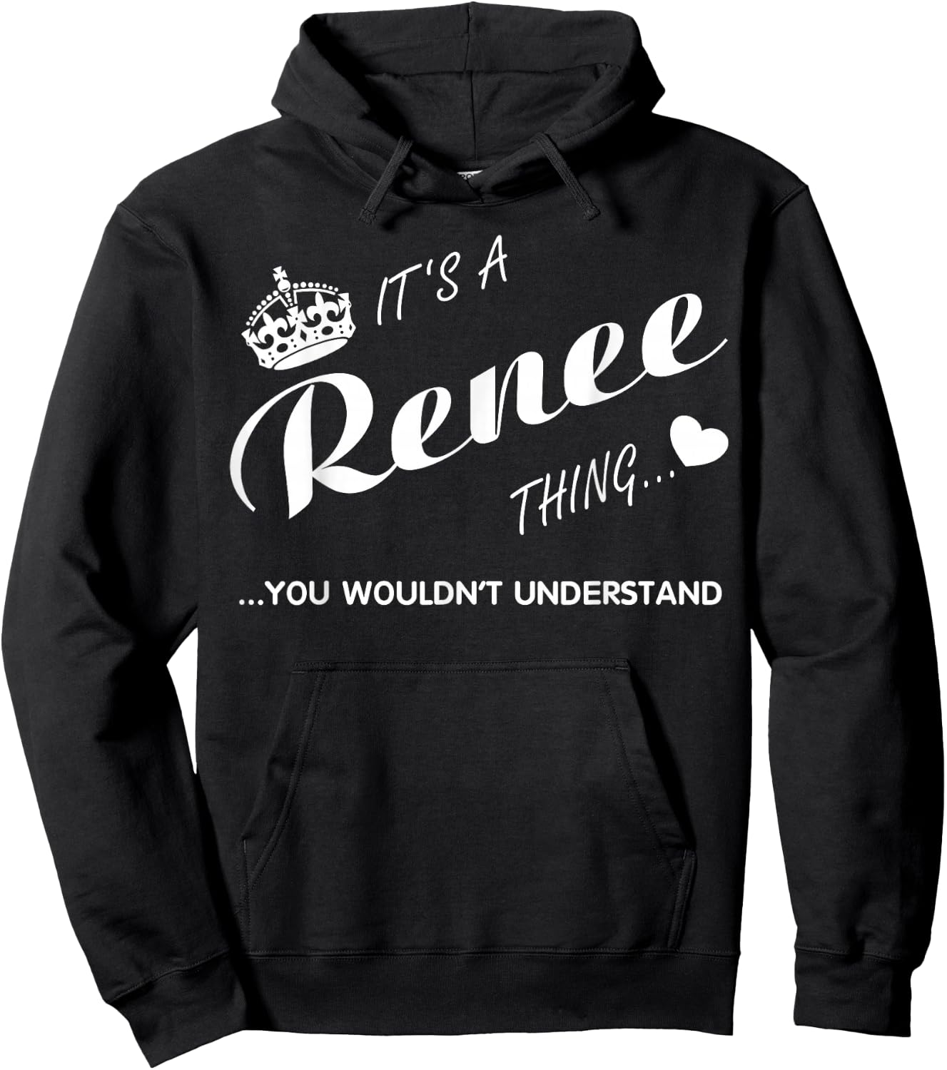 It's a Renee thing you wouldn't understand Shirt-Renee Shirt Hoodie - Hoodie | Black