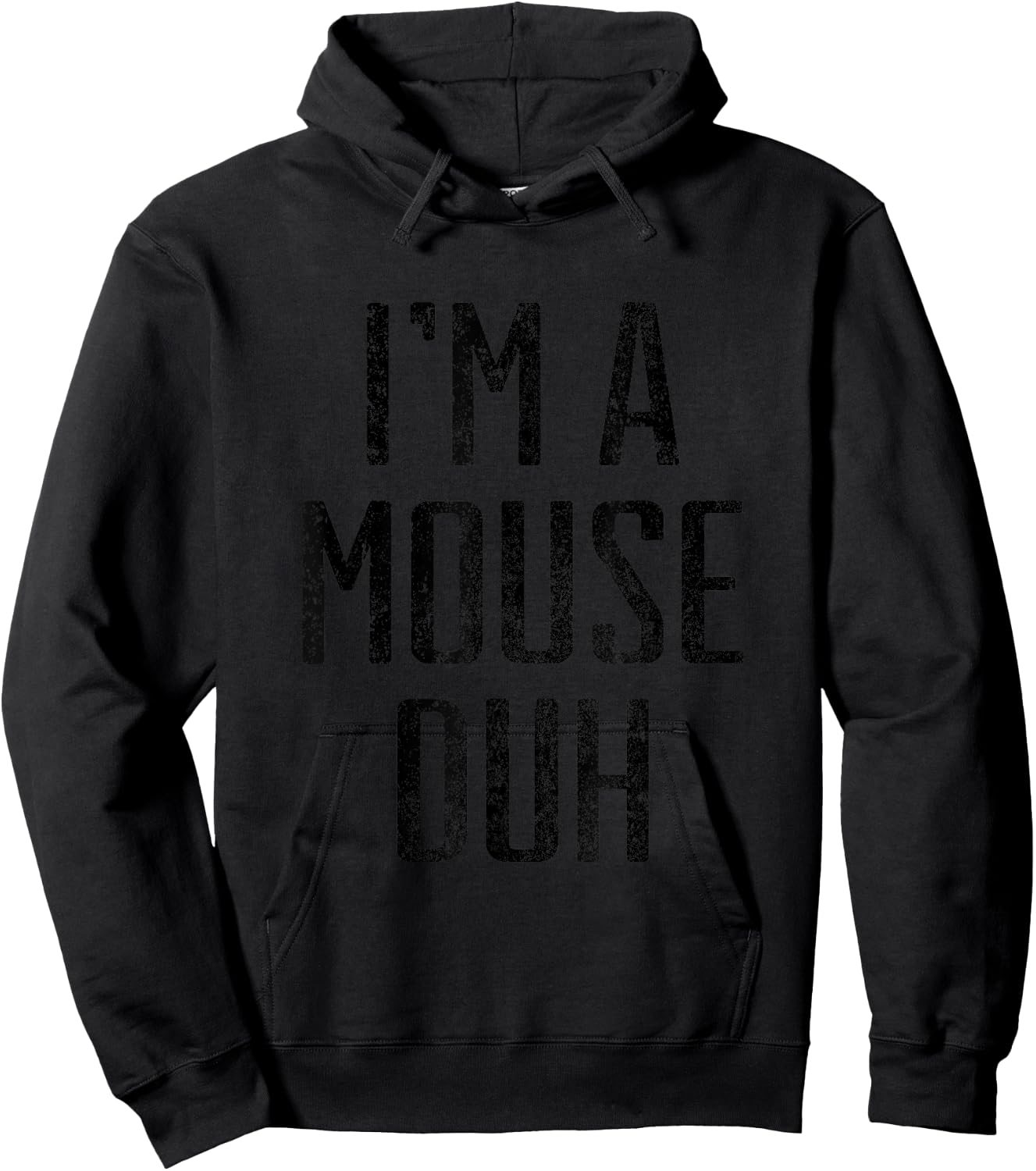 I'm A Mouse Duh Halloween Costume Distressed Shirt Hoodie - Hoodie | Black