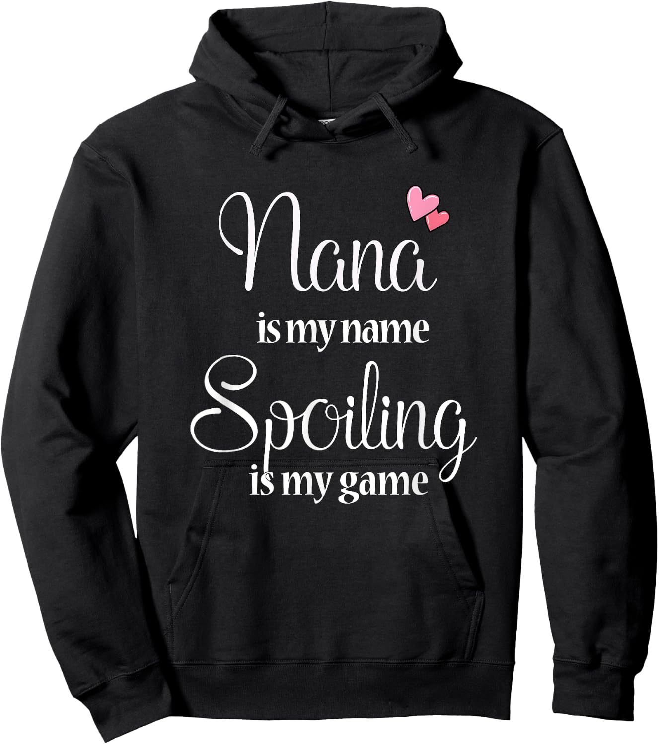 Nana Is My Name Spoiling Is My Game Hoodie - Hoodie | Black
