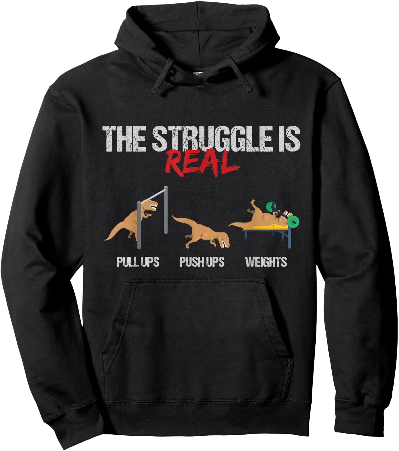 The Struggle Is Real T-Rex Dinosaur Workout Fitness Hoodie - Hoodie | Black