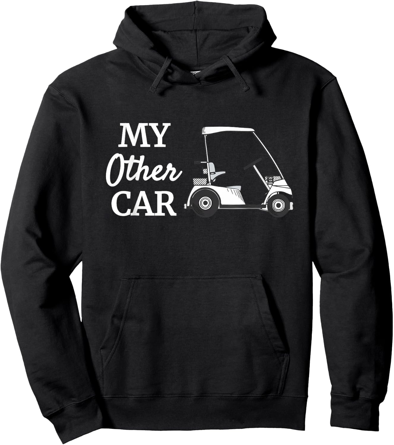 My Other Car Is A Golf Cart Funny Golfer Humor Hoodie - Hoodie | Black