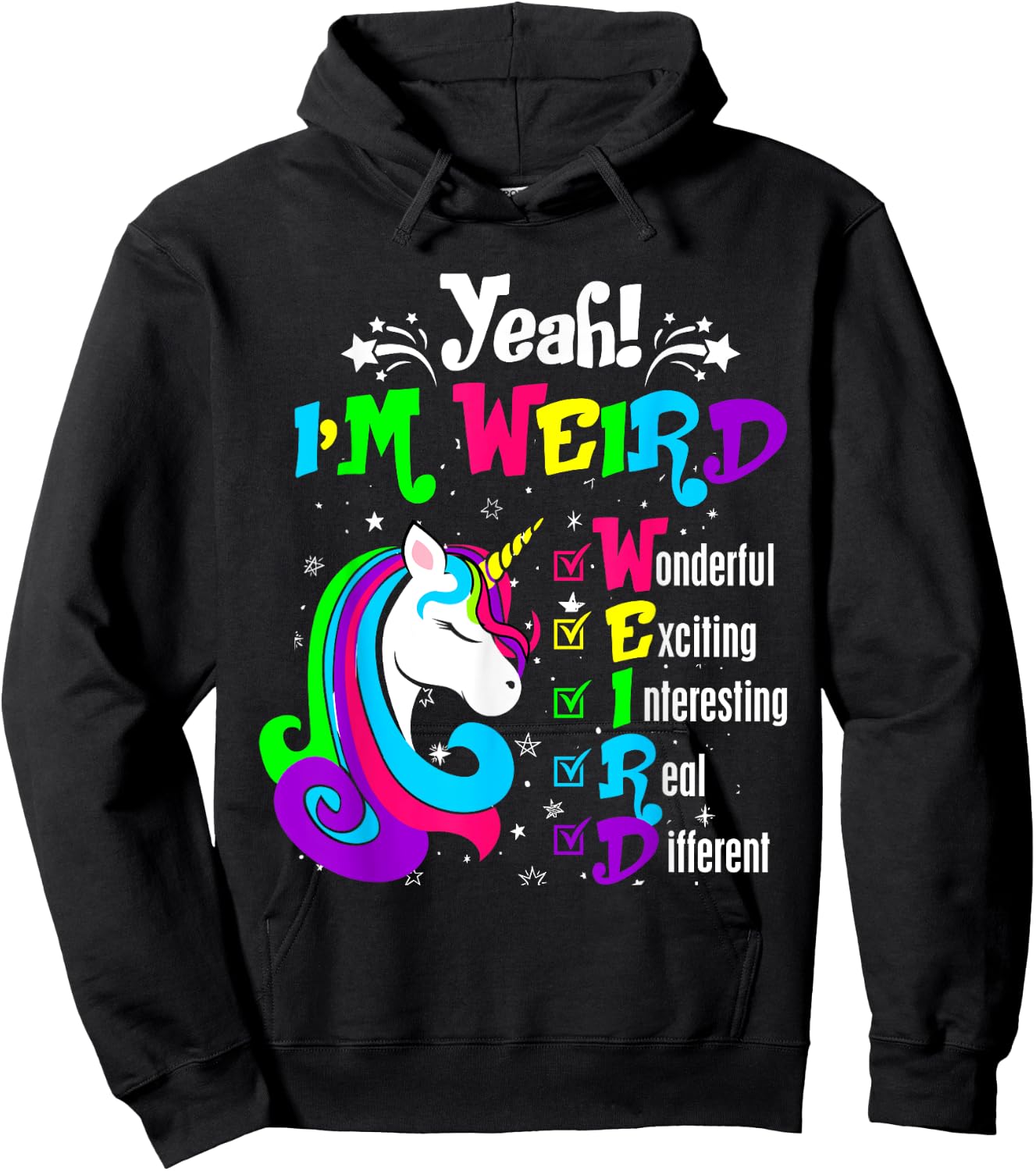 Yeah I'm Weird Wonderful Exciting Colorful Unicorn Hoodie - Hoodie | Black