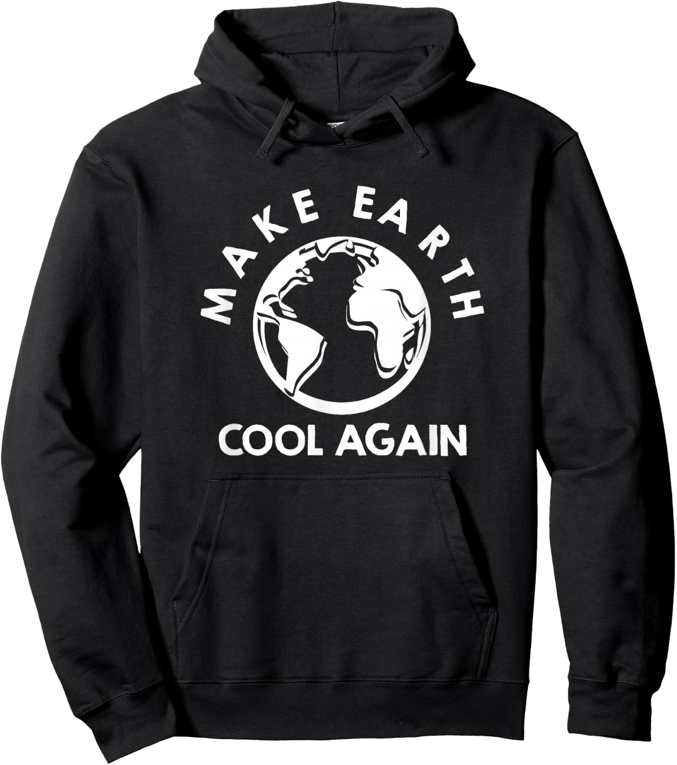 Climate Change is Real Make Earth Cool Again Hoodie - Hoodie | Black