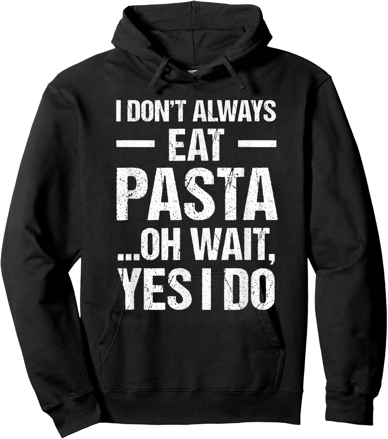 Funny Pasta T Shirt Always Eat Pasta Hoodie - Hoodie | Black