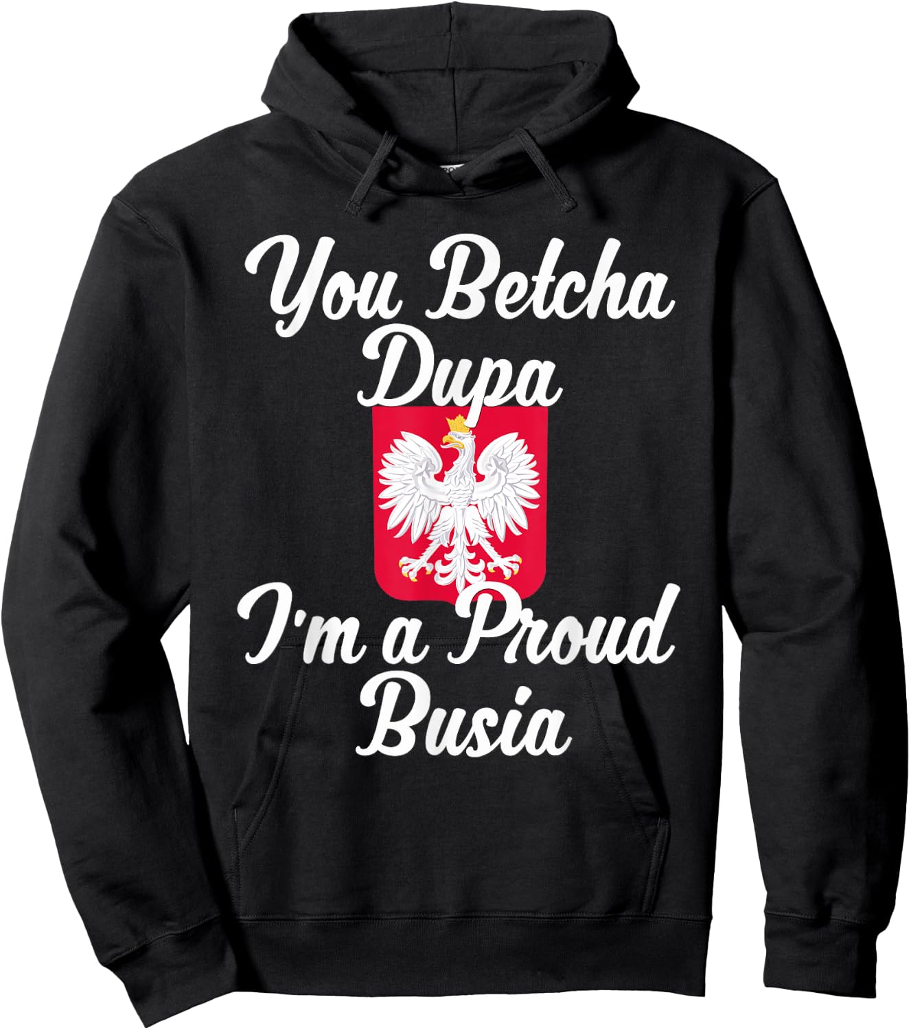 You Betcha Dupa I'm A Proud Busia Hoodie - Hoodie | Black