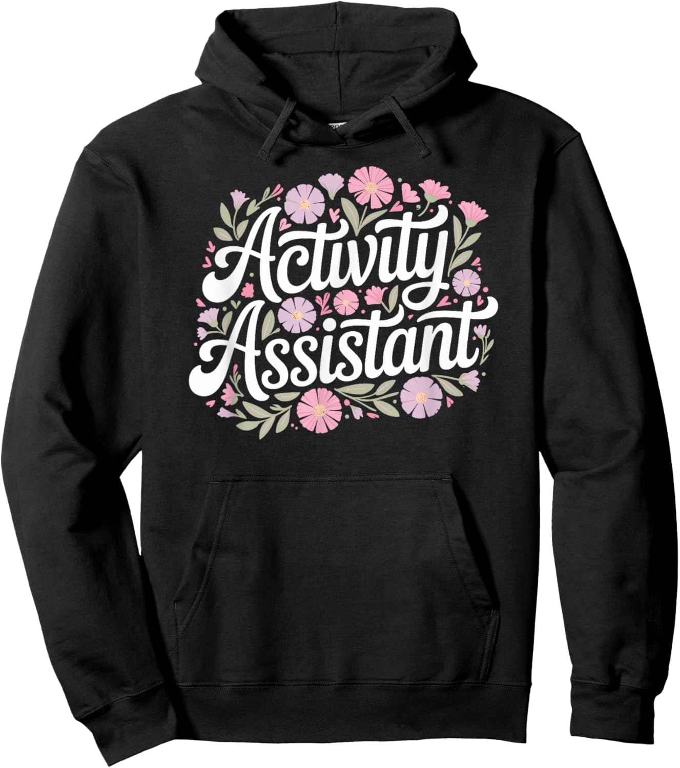 Activity Assistant, Cute Fun Floral Work, and Career Hoodie - Hoodie | Black