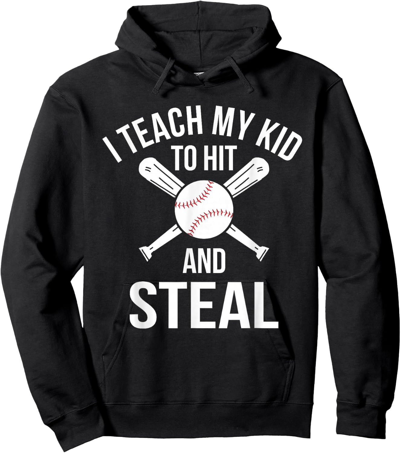 I Teach My Kid To Hit And Steal Fun Baseball Parents Hoodie - Hoodie | Black