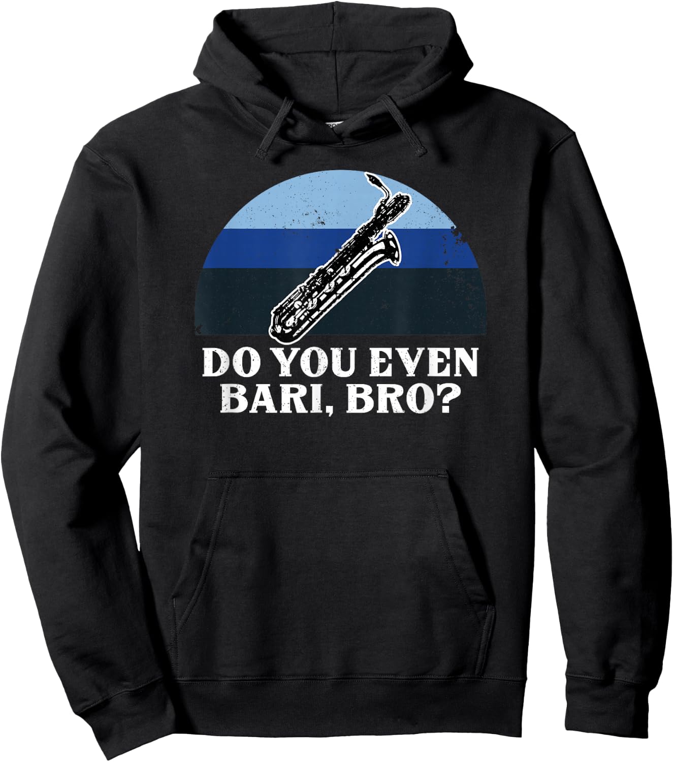 Funny Do You Bari Bro Baritone Sax Saxophone Woodwind Player Hoodie - Hoodie | Black