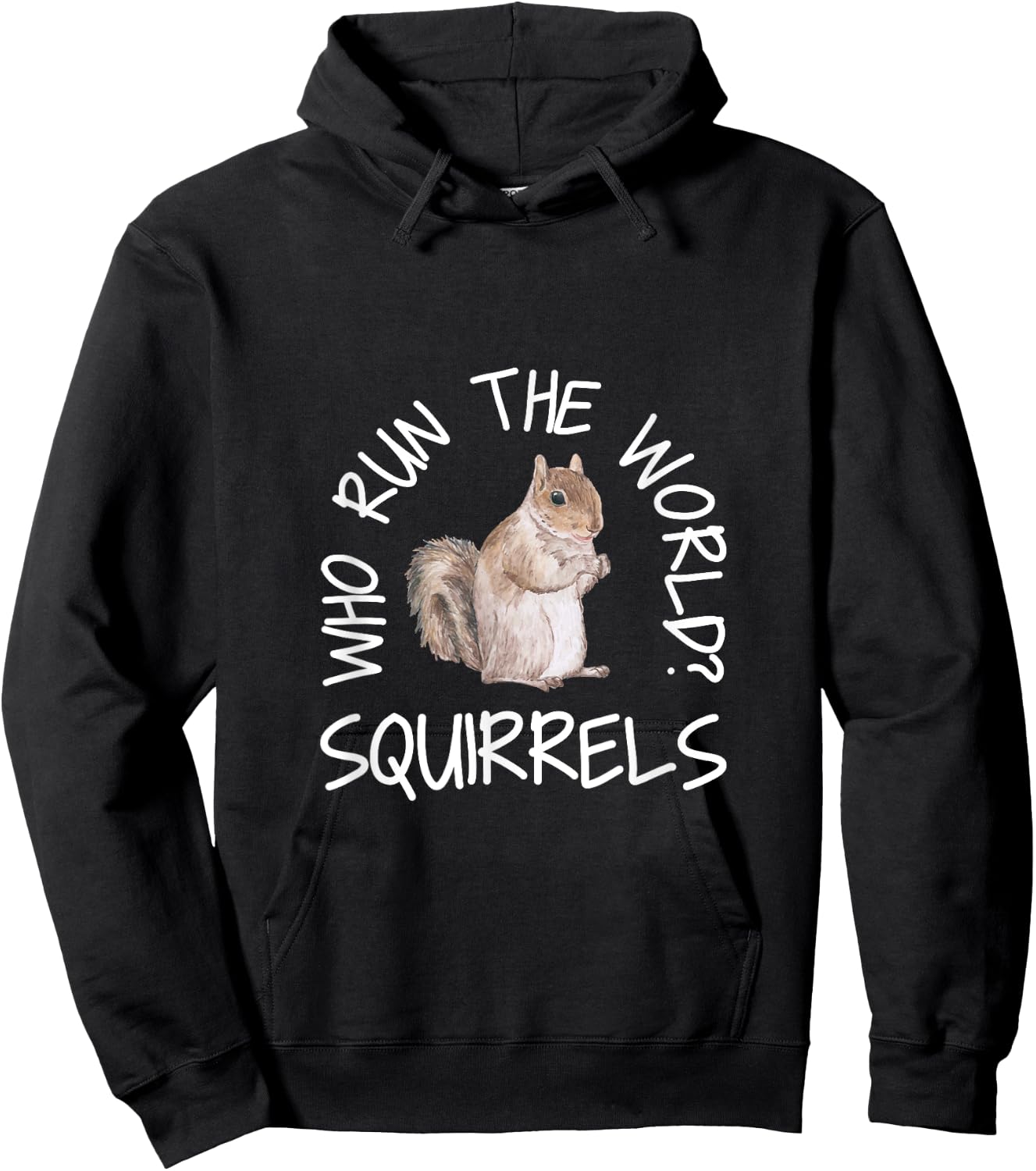 Who Run the World Squirrels Funny Squirrel Shirts Hoodie - Hoodie | Black