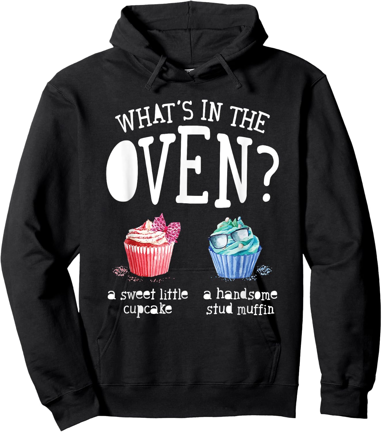 Whats in the Oven Gender Reveal Party Cupcake or Stud Muffin Hoodie - Hoodie | Black