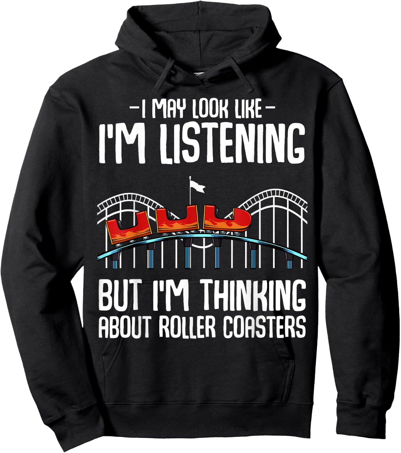 I'm Thinking About Roller Coasters Amusement Ride Lover Hoodie - Hoodie | Black