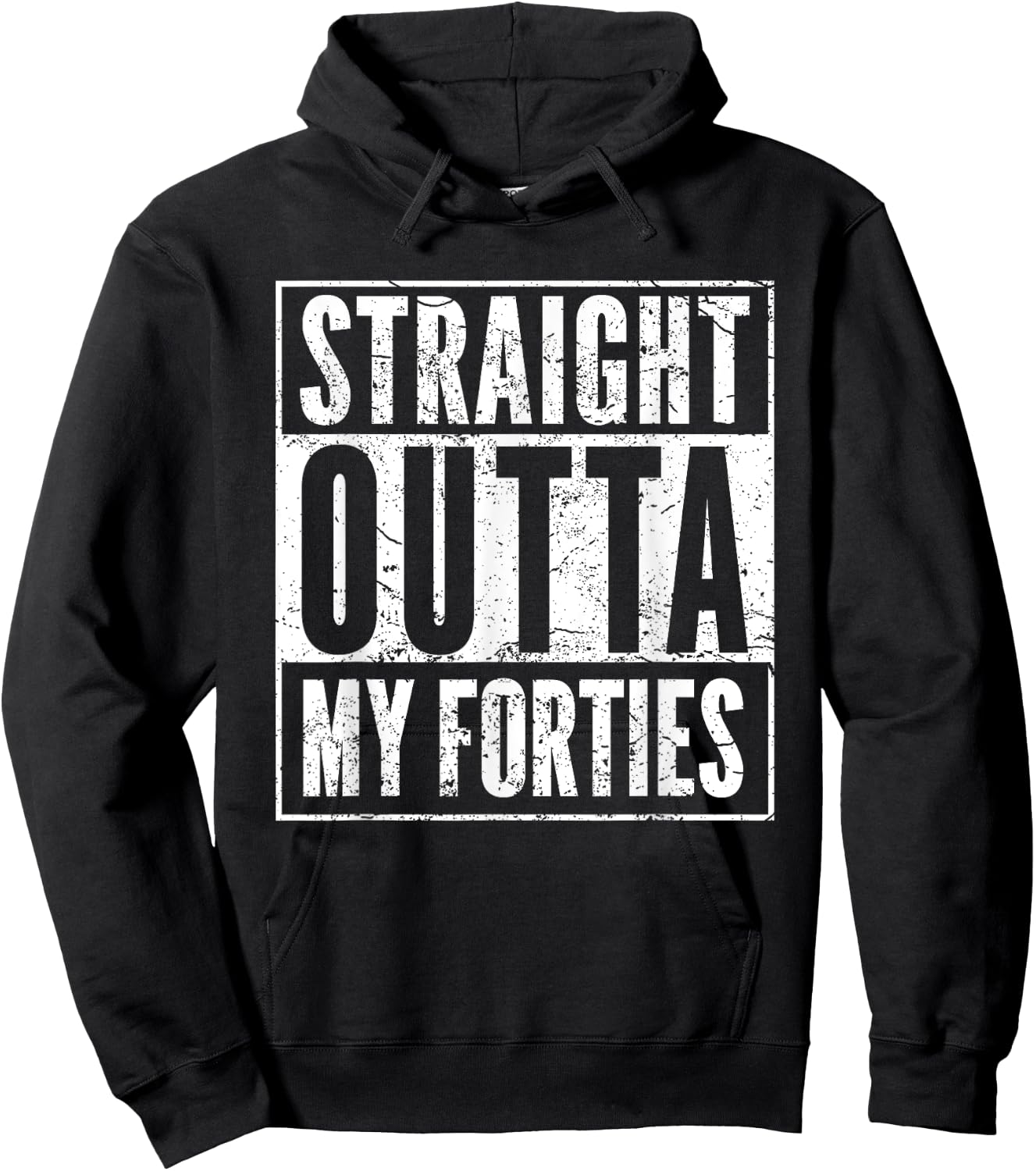 Hilarious 50th Birthday Gift Ideas 50-YO Men Women - Funny 50th Birthday 50 Years Old Straight Outta My Forties -Adults Black Hoodie - Hoodie | Black