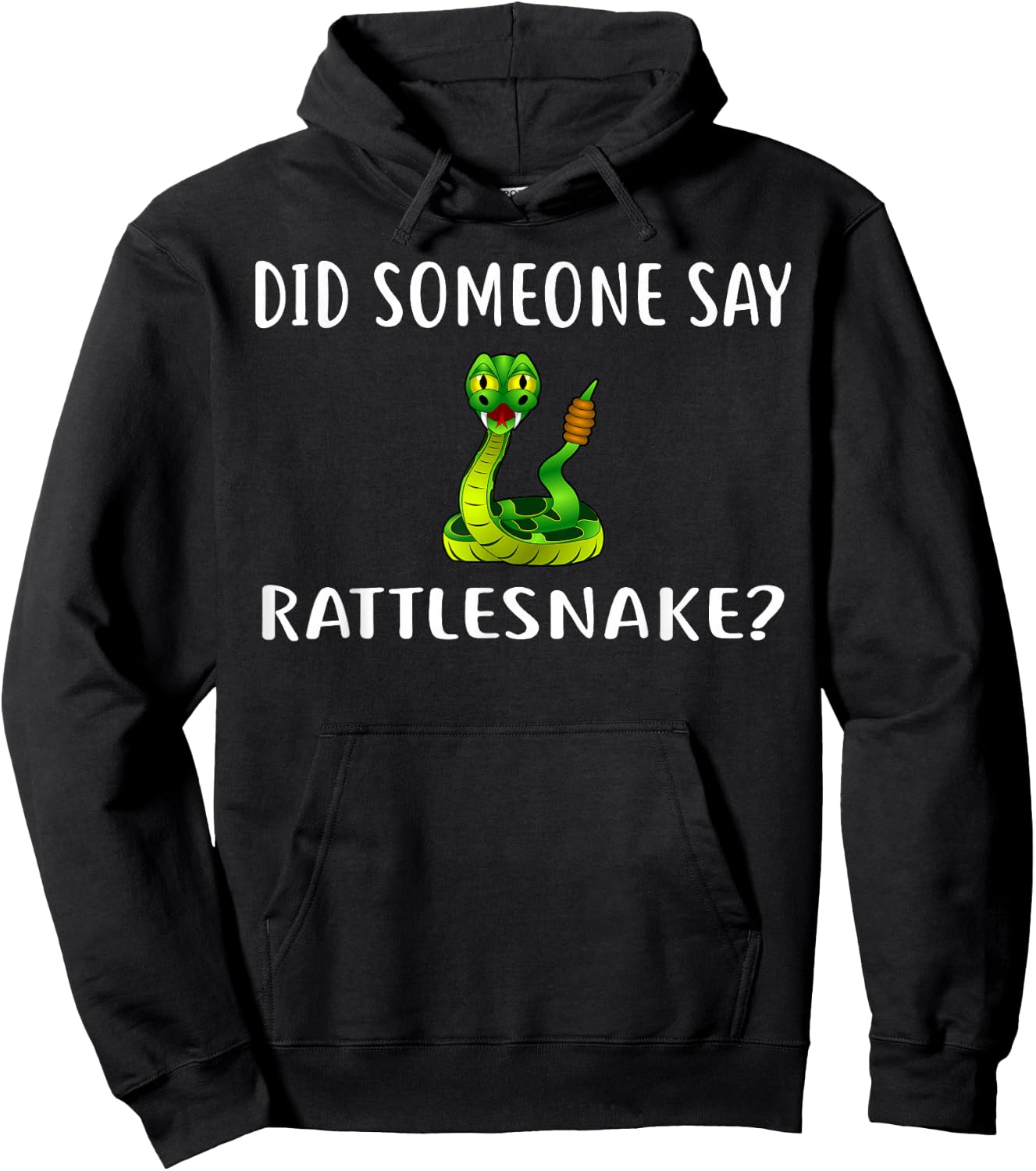 Did Someone Say RATTLESNAKE? Funny RATTLESNAKES Hoodie - Hoodie | Black