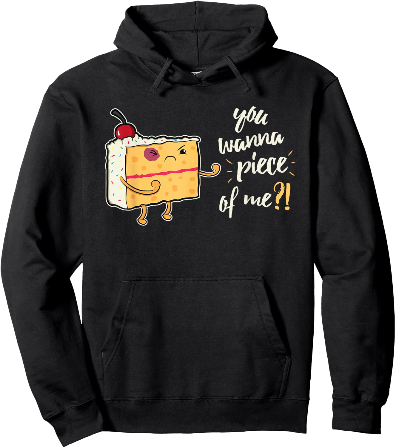 Funny You Wanna Piece Of Me For Cake Bakers Hoodie - Hoodie | Black
